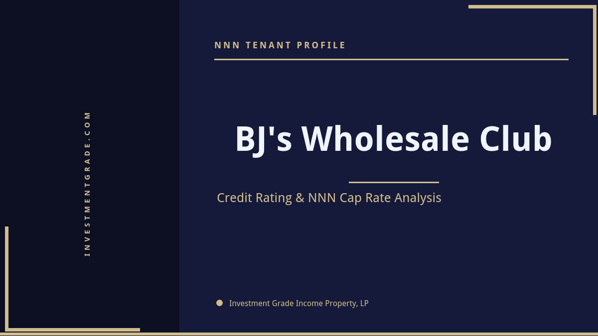 BJ’s Wholesale Club Credit Rating & NNN Cap Rate