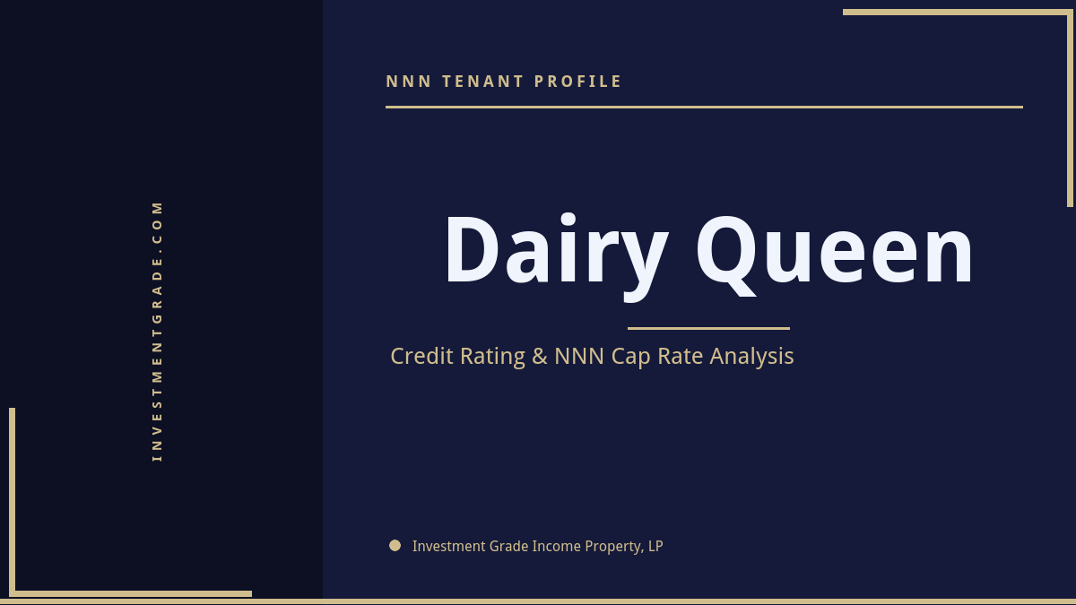 Dairy Queen Credit Rating & NNN Cap Rate Analysis