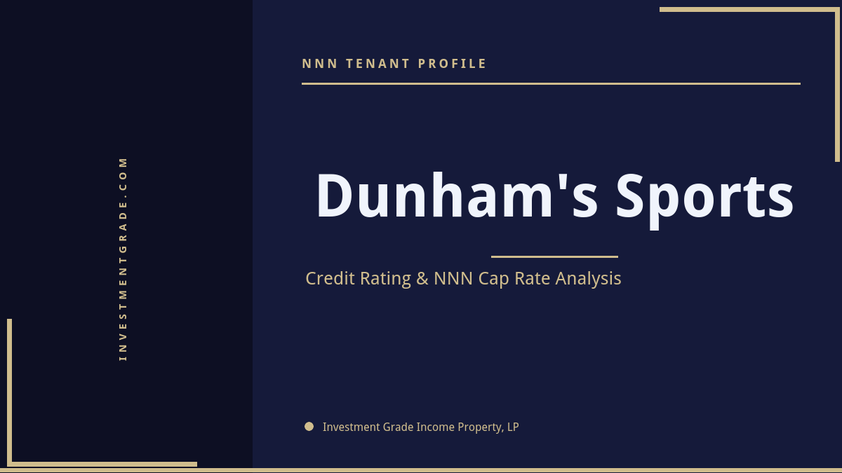 Dunham’s Sports Credit Rating & NNN Cap Rate