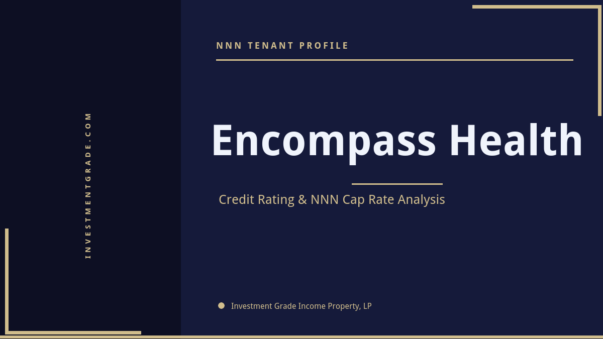 Encompass Health Credit Rating & NNN Cap Rate Analysis