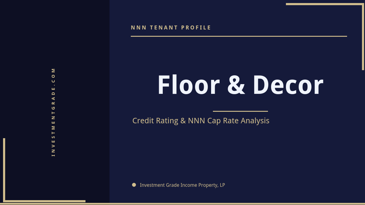 Floor & Decor Credit Rating & NNN Cap Rate