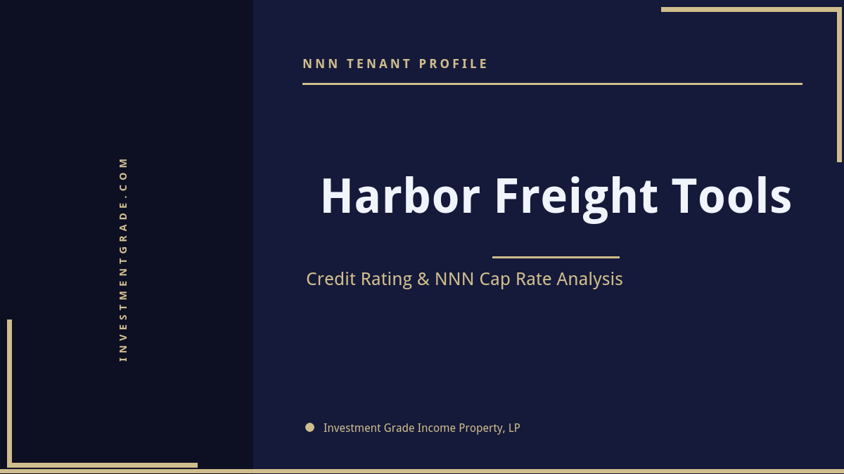 Harbor Freight Tools Credit Rating & NNN Cap Rate
