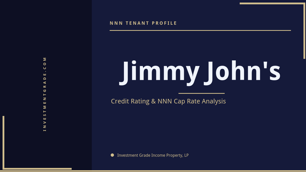 Jimmy John’s Credit Rating & NNN Cap Rate Analysis