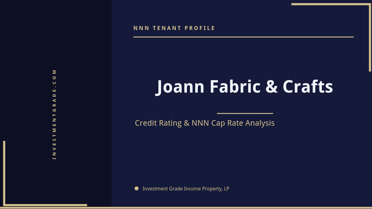 Joann Fabric & Crafts Credit Rating & NNN Status