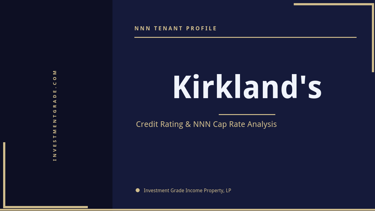 Kirkland’s Credit Rating & NNN Status