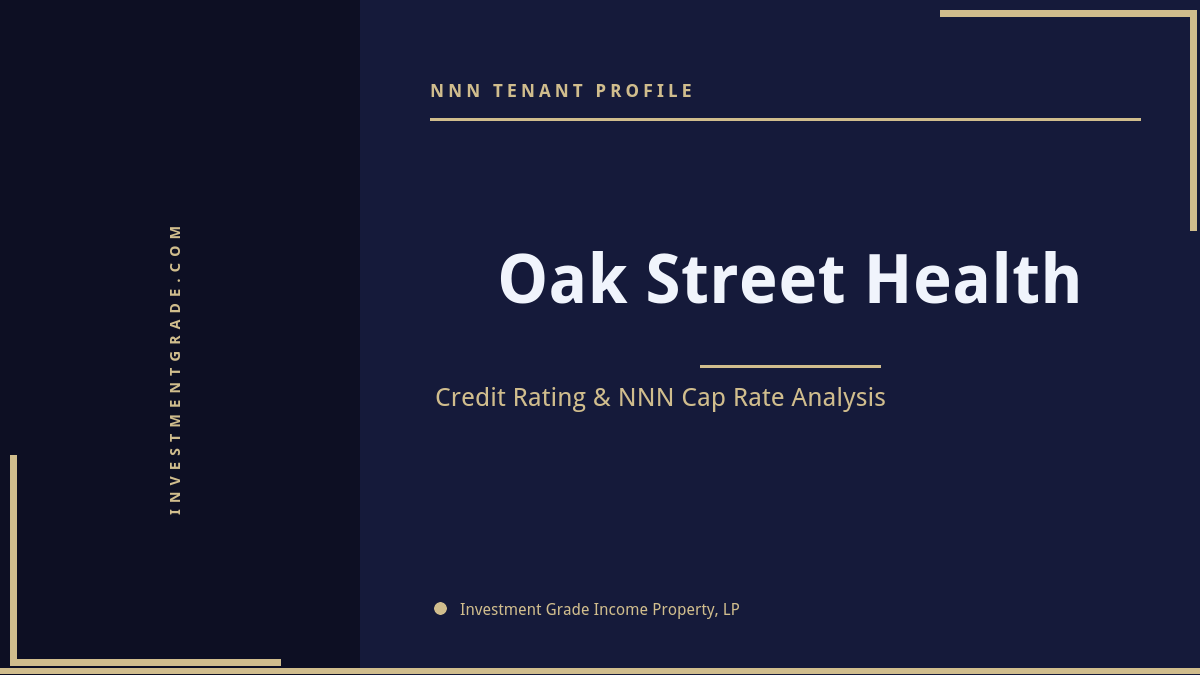 Oak Street Health Credit Rating & NNN Cap Rate Analysis