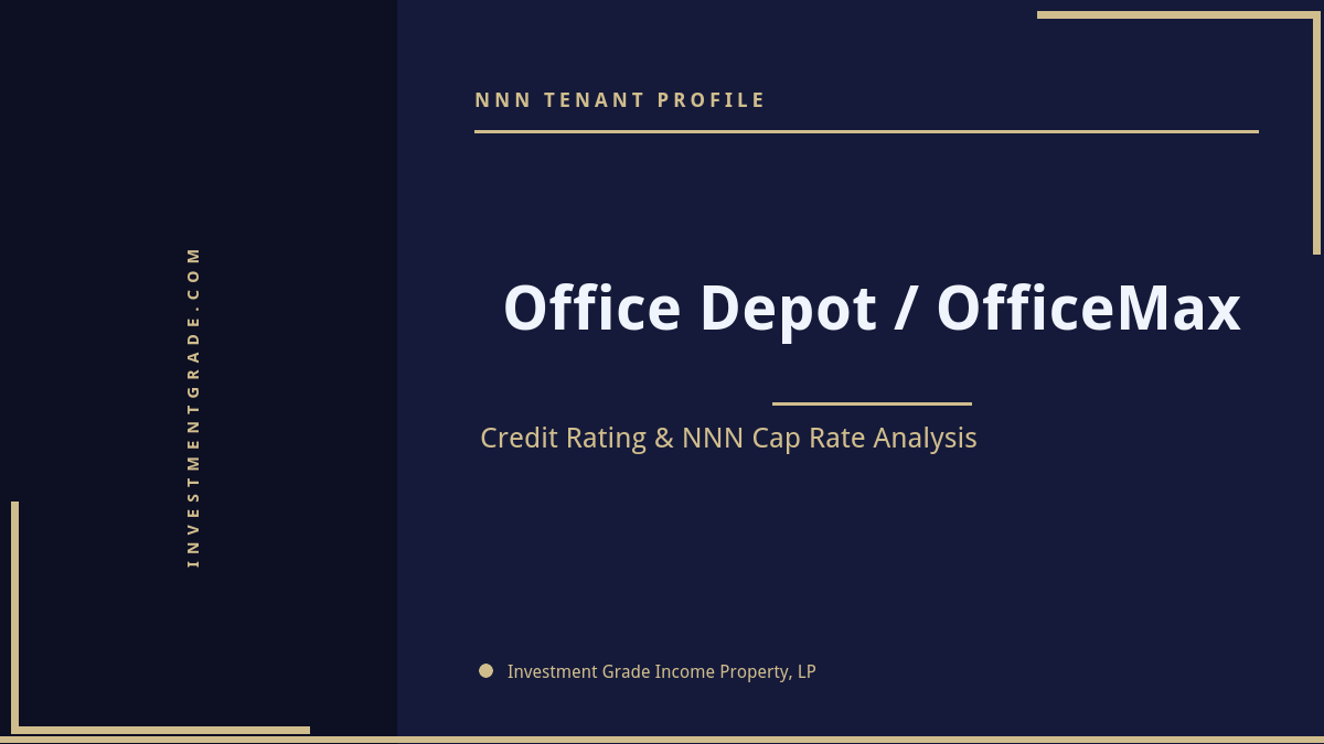 Office Depot / OfficeMax Credit Rating & NNN Cap Rate