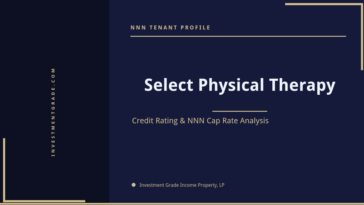Select Physical Therapy Credit Rating & NNN Cap Rate Analysis