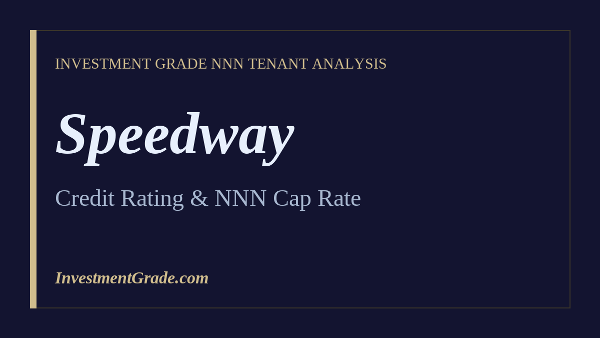 speedway credit rating and NNN cap rate, InvestmentGrade.com